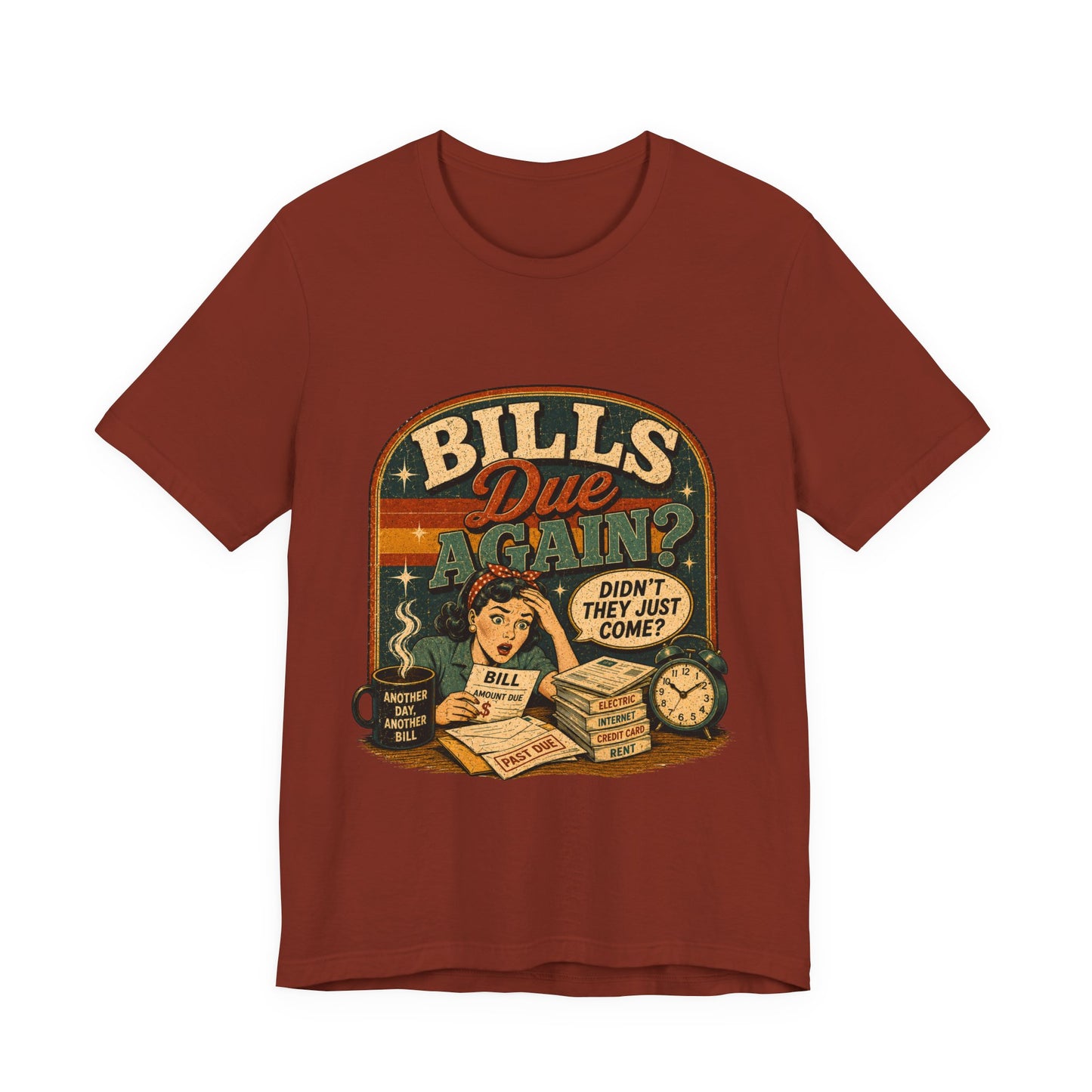 Bills Due Again? | Vintage Retro Graphic Tee