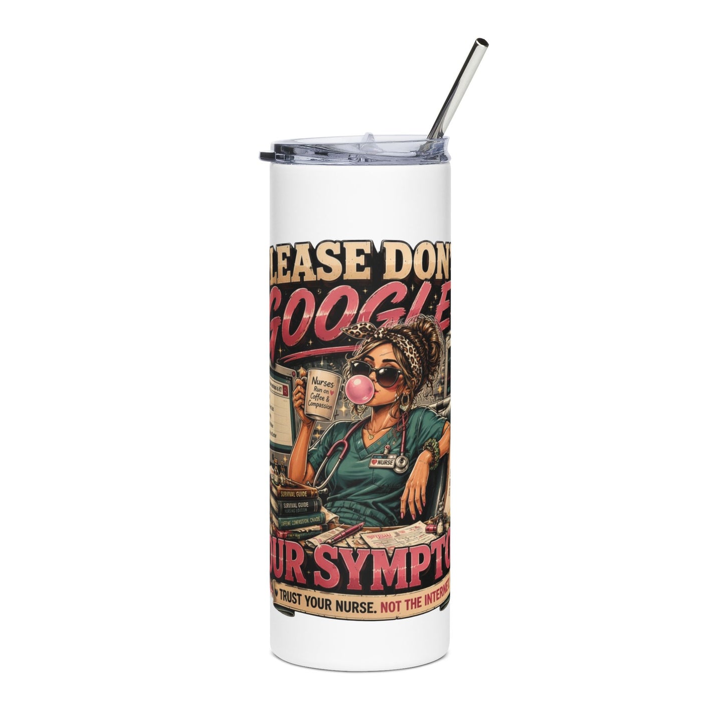 20oz Stainless Tumbler — "Please Don’t Google Your Symptoms" Nurse Retro Graphic