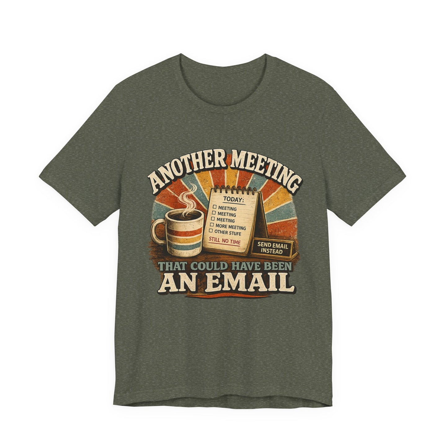 Another Meeting That Could've Been an Email | Retro Graphic Tee