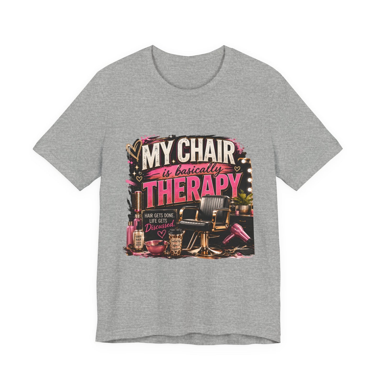 Funny Hairstylist Shirt | My Chair Is Basically Therapy | Hair Stylist Gift | Salon Graphic Tee | Cosmetologist Shirt