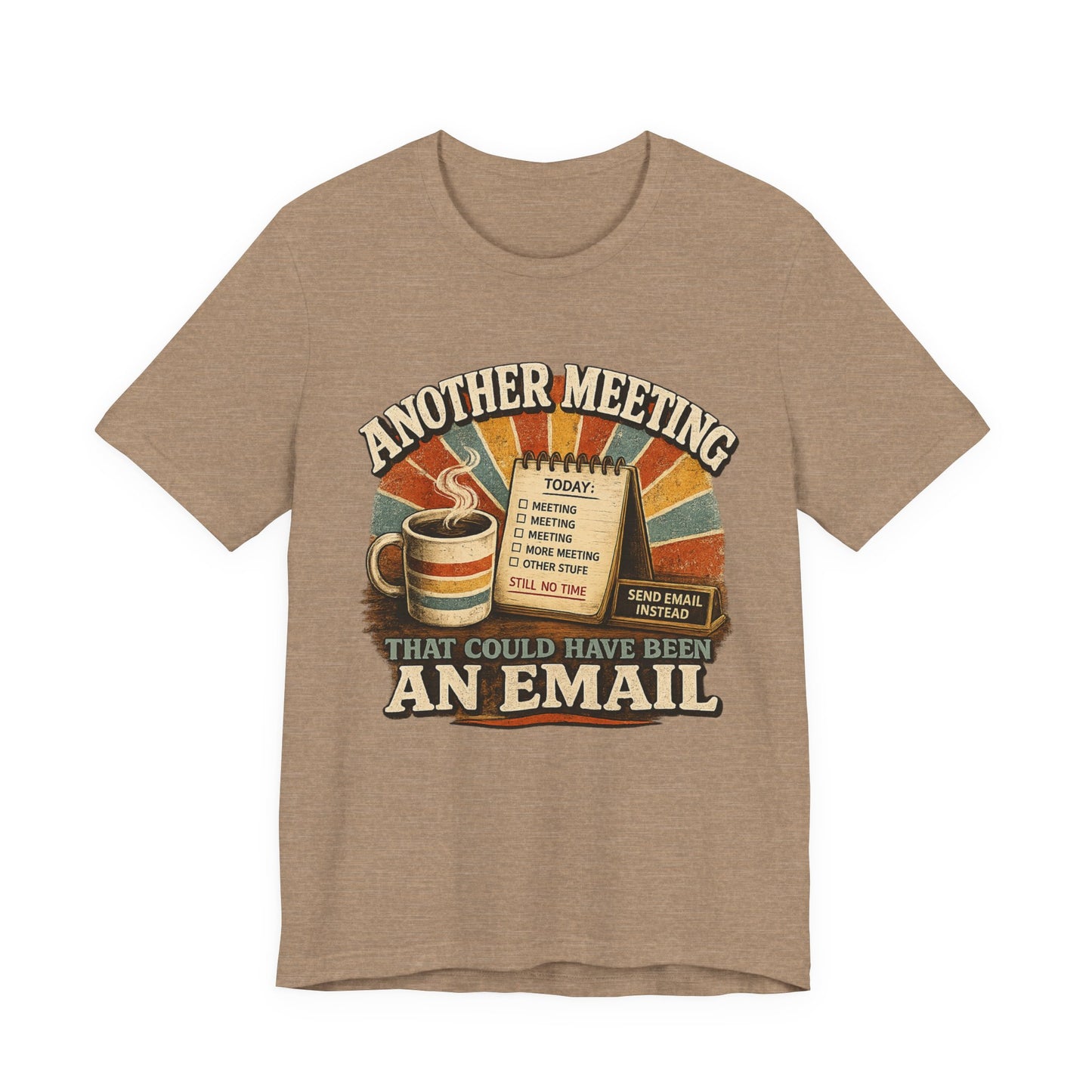 Another Meeting That Could've Been an Email | Retro Graphic Tee