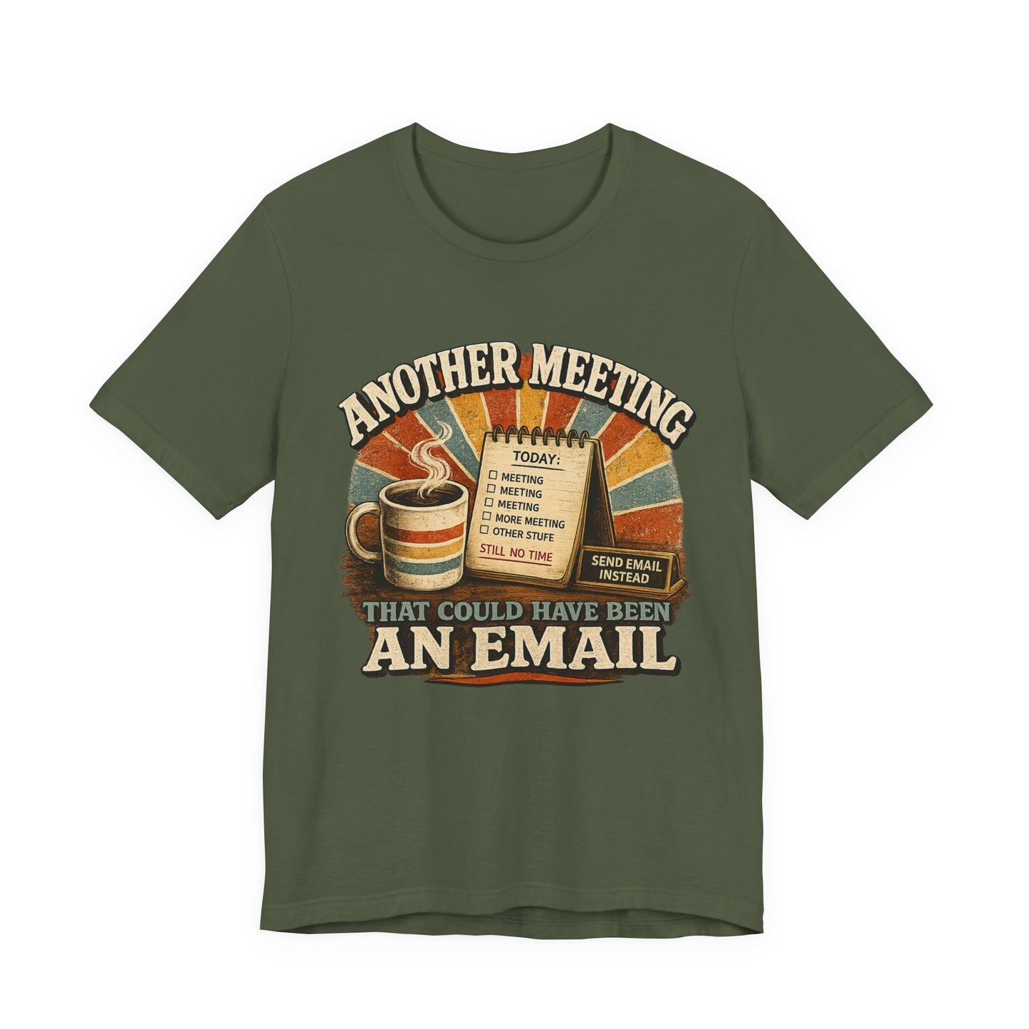 Another Meeting That Could've Been an Email | Retro Graphic Tee