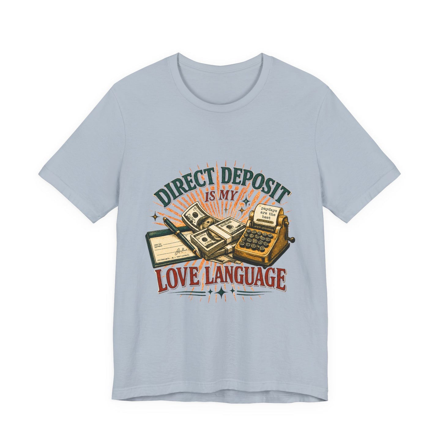 Direct Deposit Is My Love Language T‑Shirt