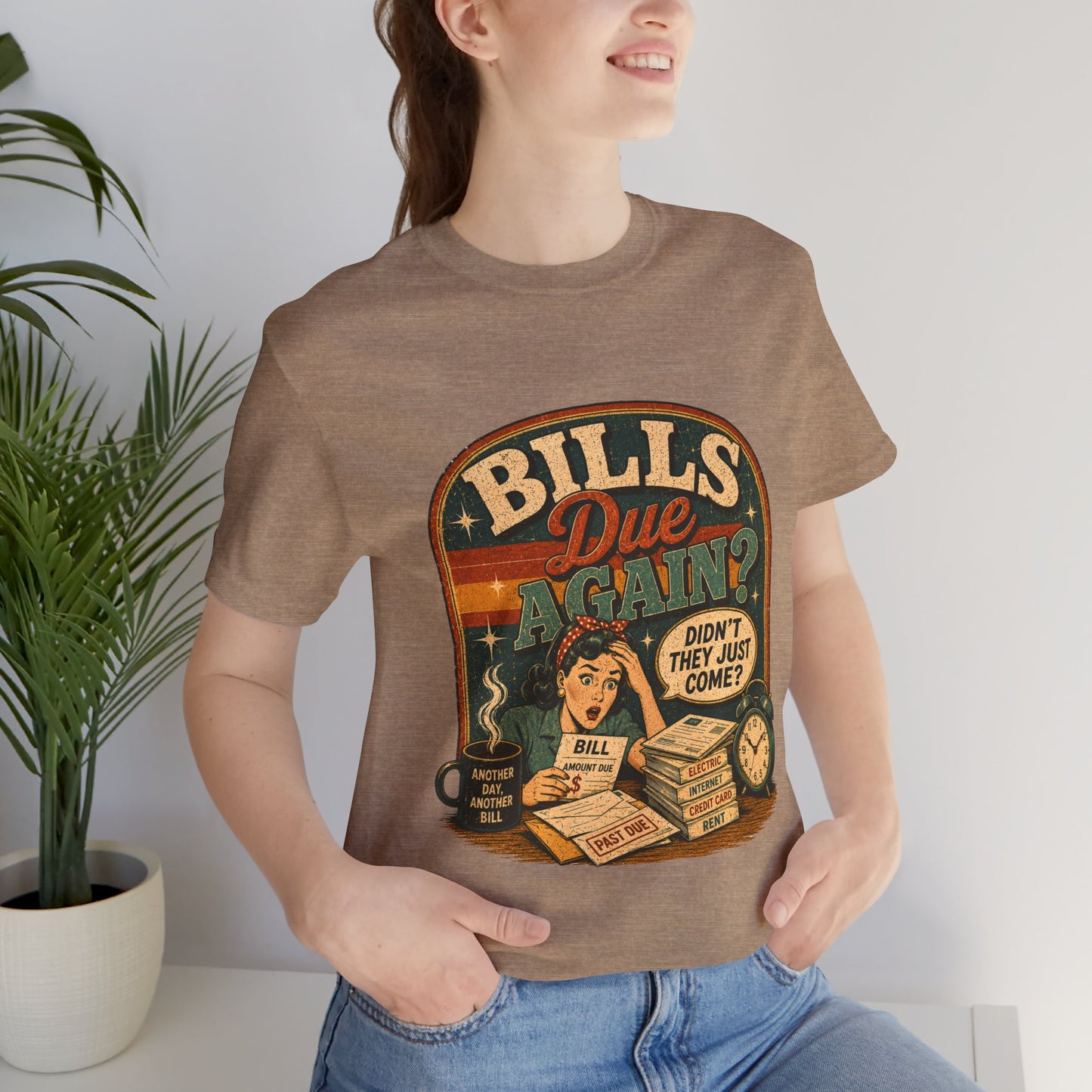 Bills Due Again? | Vintage Retro Graphic Tee