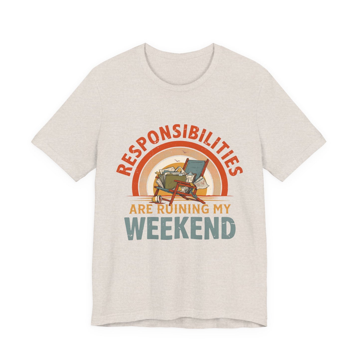 Responsibilities Are Ruining My Weekend | Retro Graphic Tee