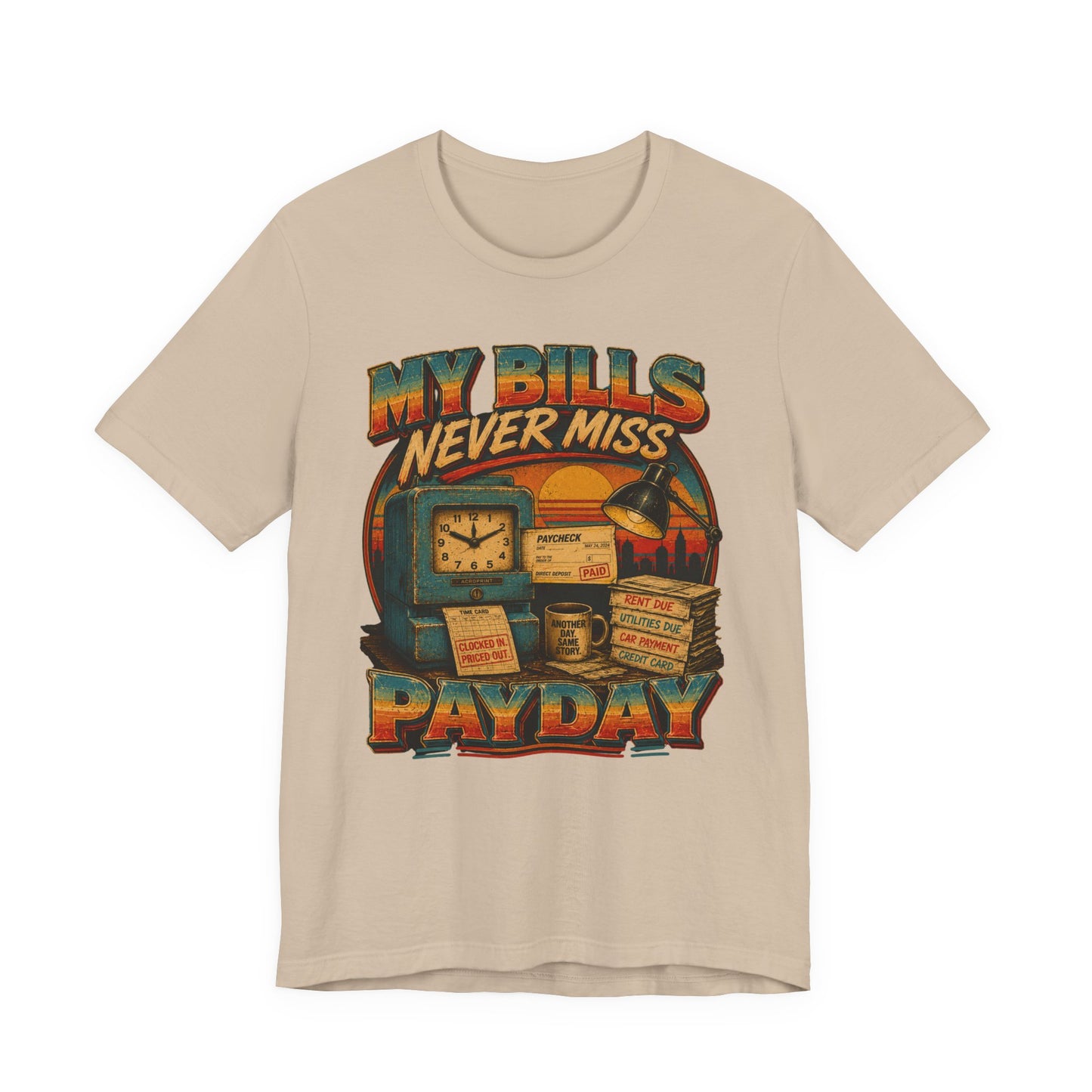 My Bills Never Miss Payday | Retro Graphic Tee