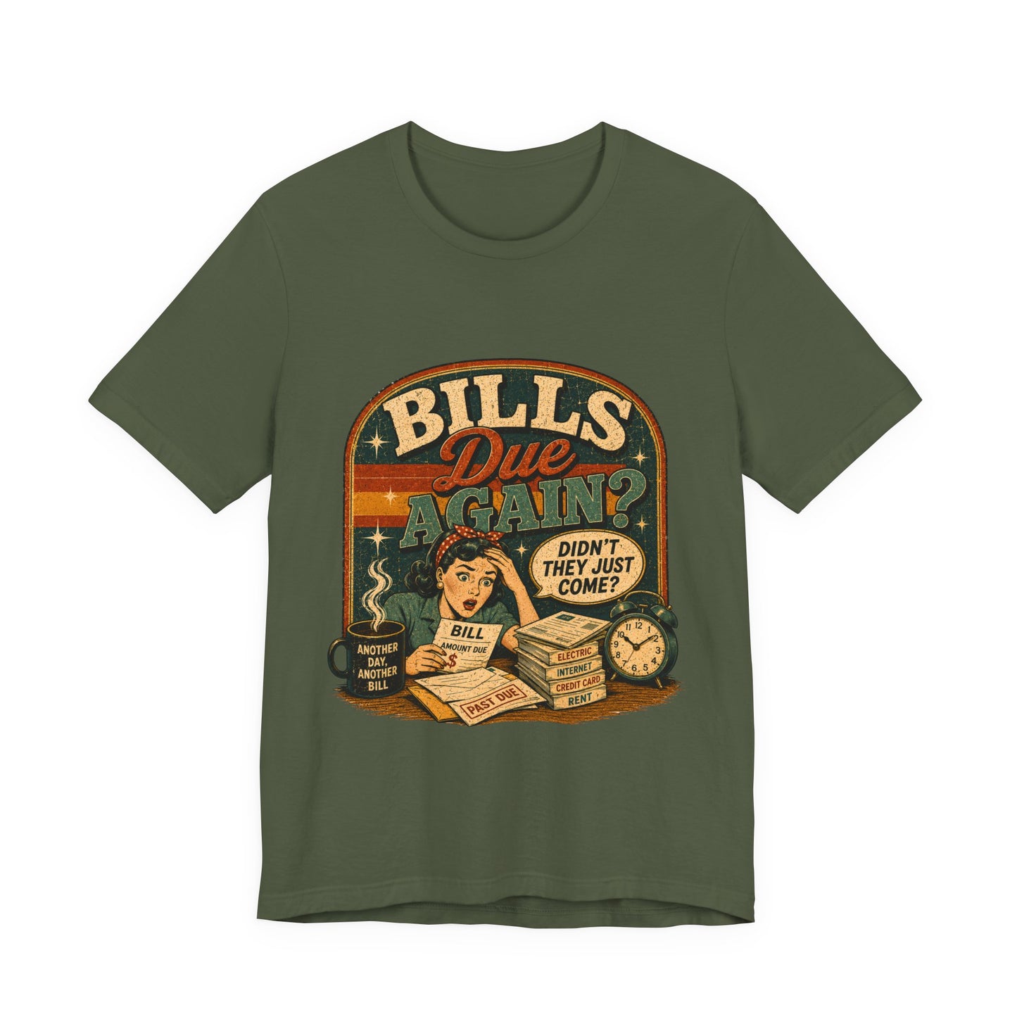 Bills Due Again? | Vintage Retro Graphic Tee