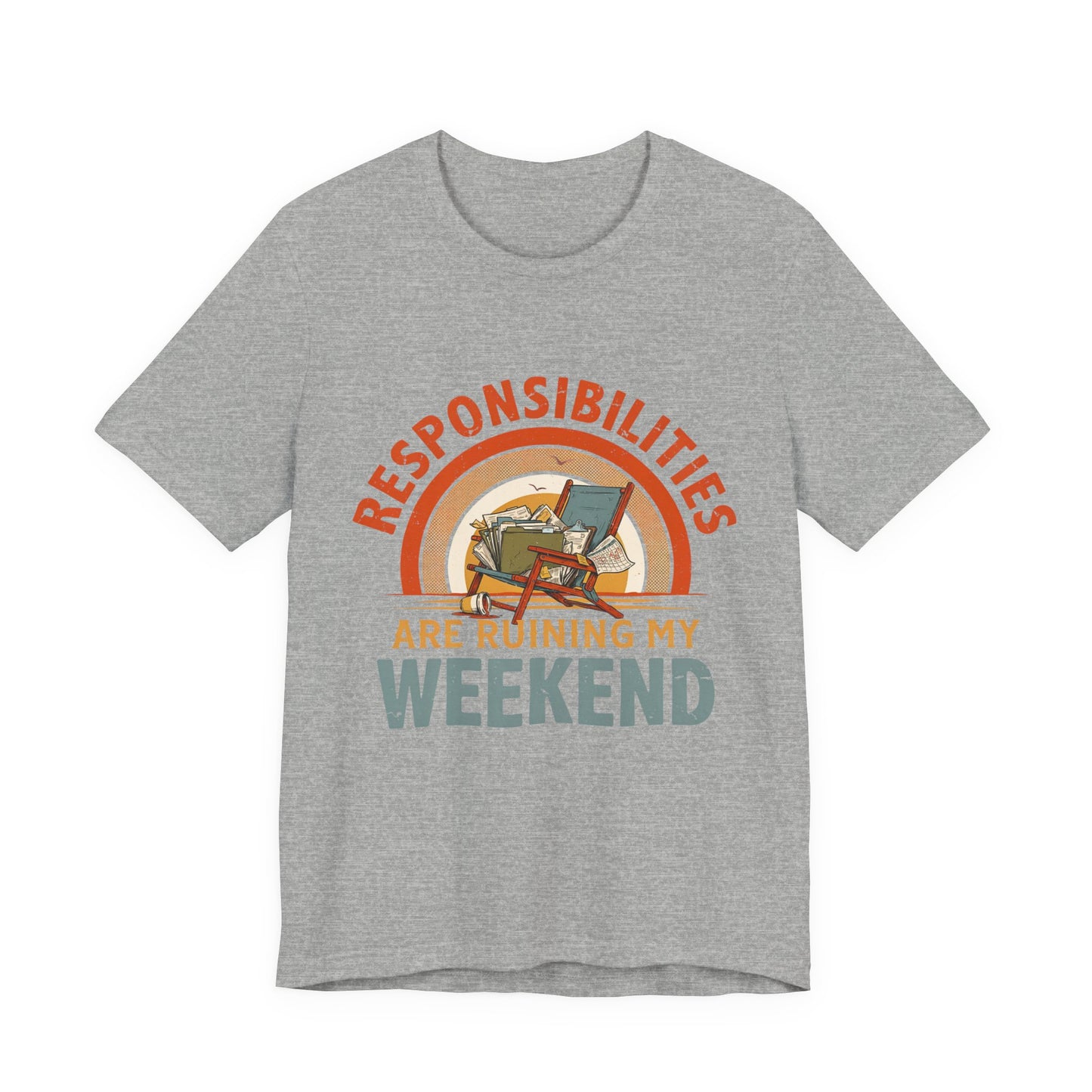 Responsibilities Are Ruining My Weekend | Retro Graphic Tee