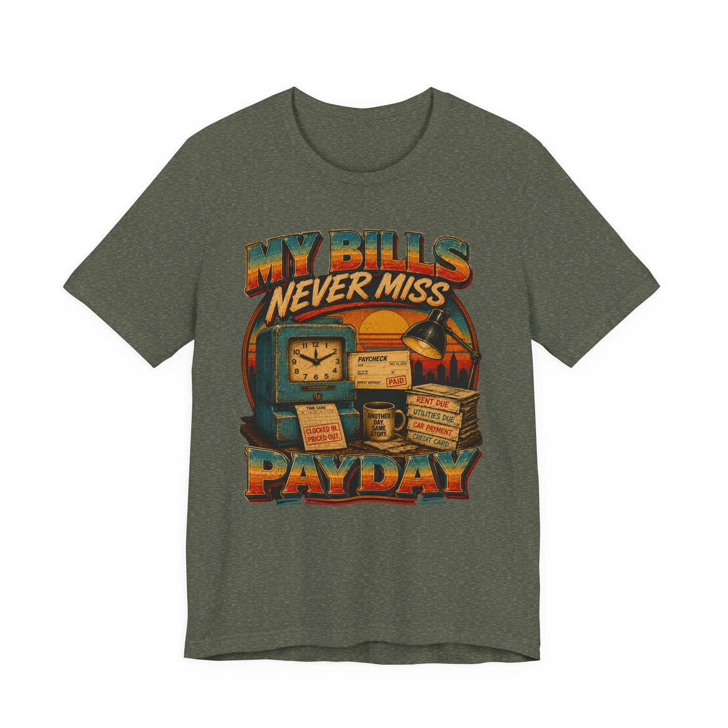My Bills Never Miss Payday | Retro Graphic Tee