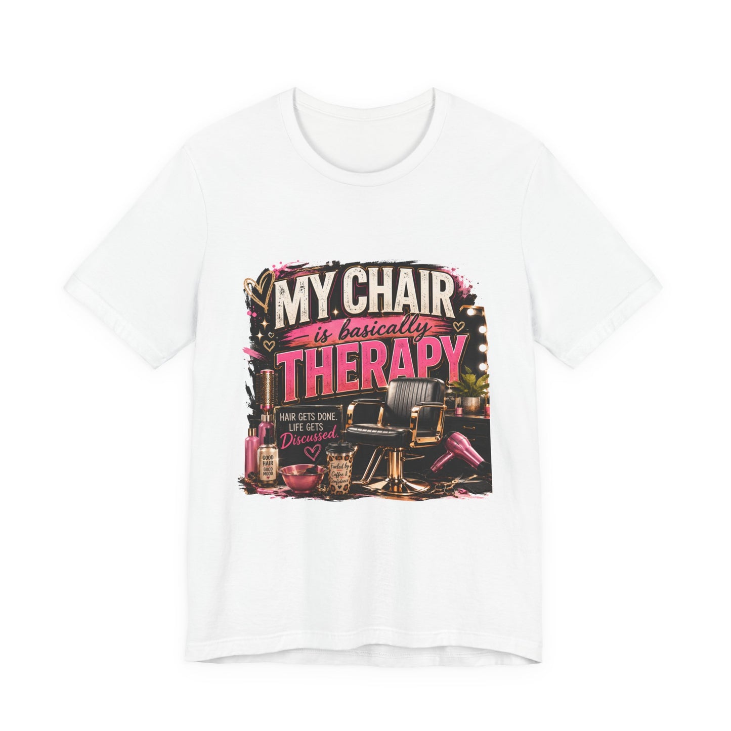 Funny Hairstylist Shirt | My Chair Is Basically Therapy | Hair Stylist Gift | Salon Graphic Tee | Cosmetologist Shirt