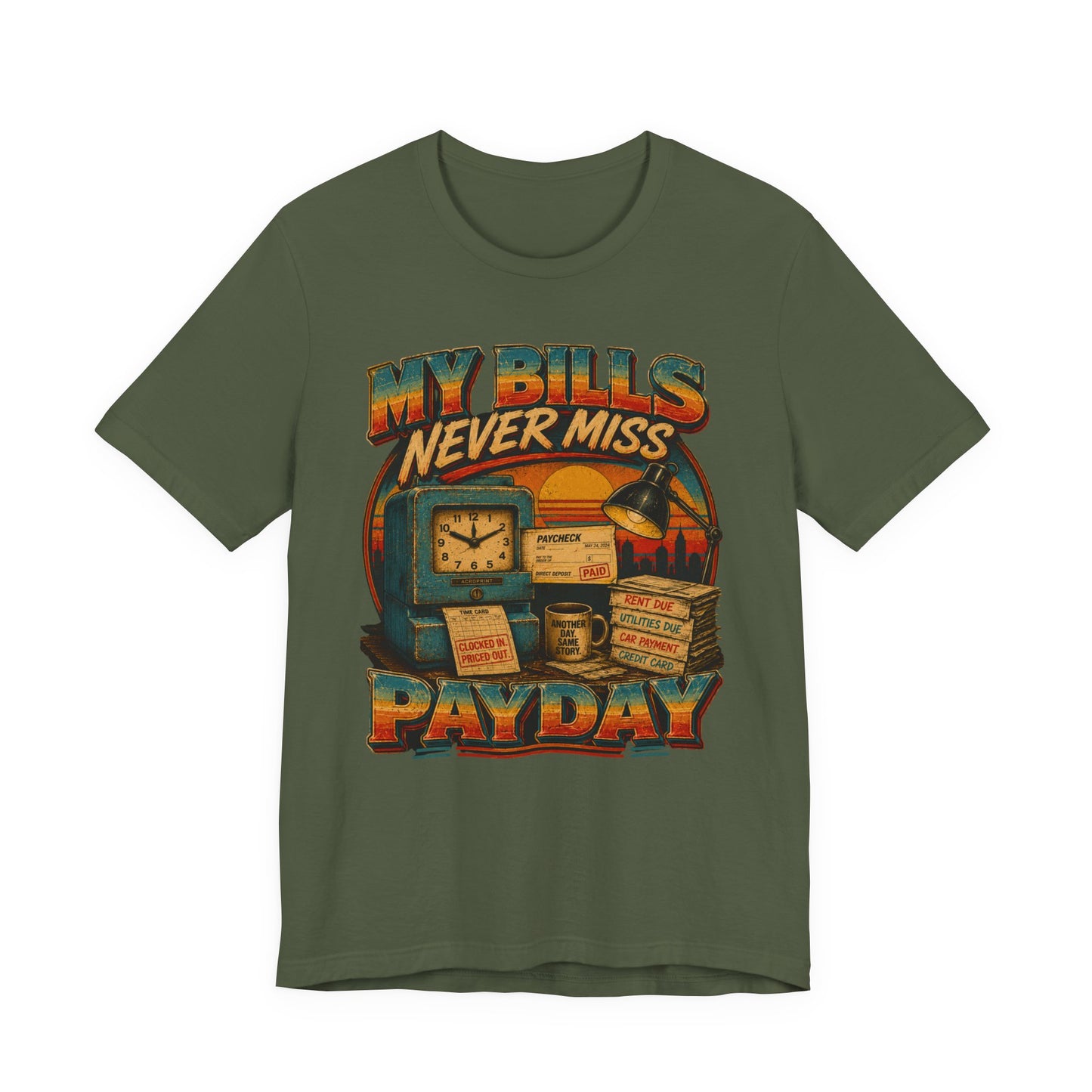 My Bills Never Miss Payday | Retro Graphic Tee