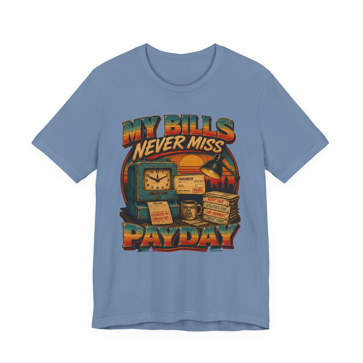 My Bills Never Miss Payday | Retro Graphic Tee