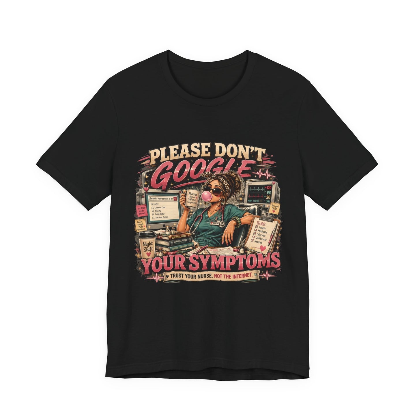Please Don’t Google Your Symptoms Nurse T-Shirt – Funny Retro Medical Tee