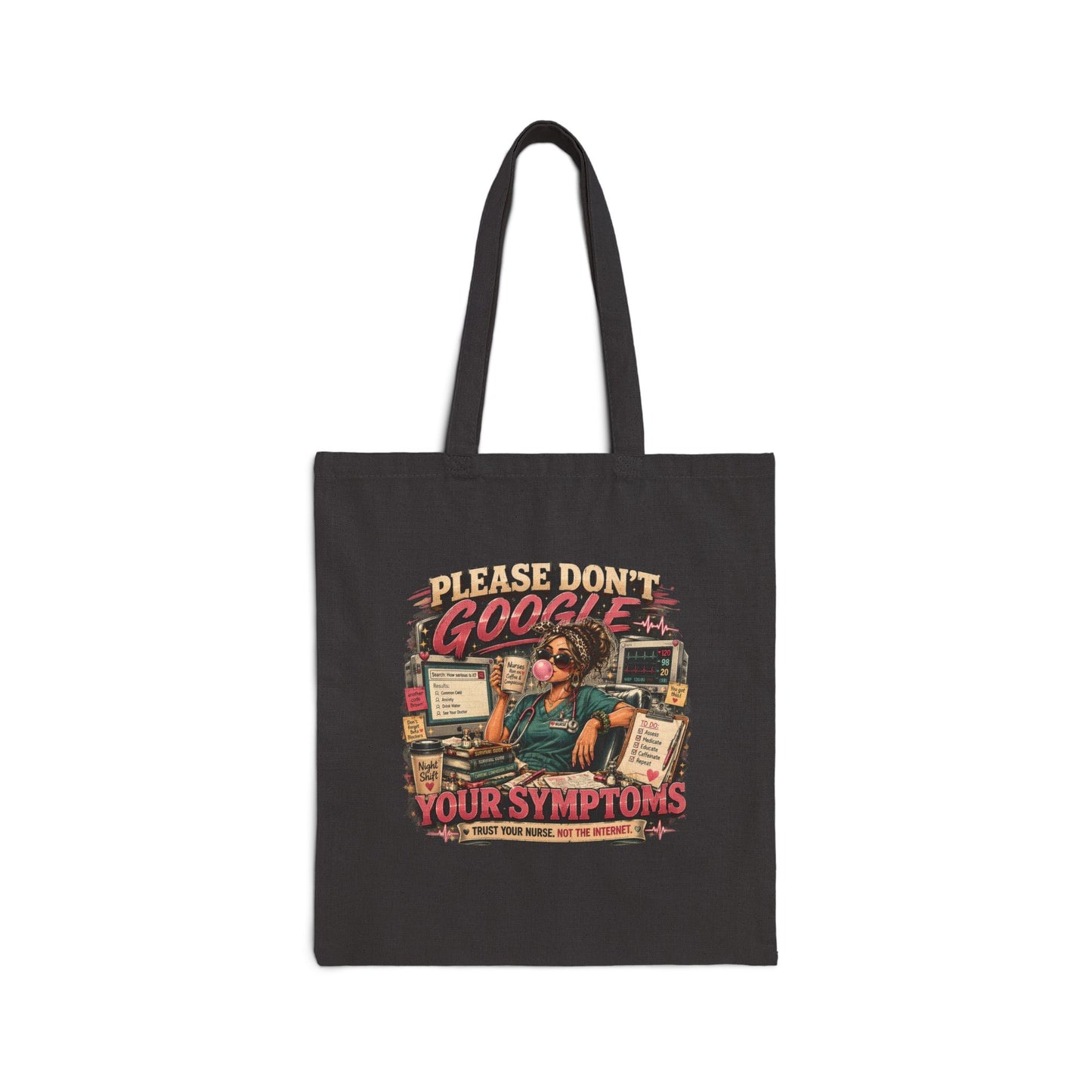 Please Don’t Google Your Symptoms Tote Bag — Funny Nurse/Doctor Medical Canvas Tote