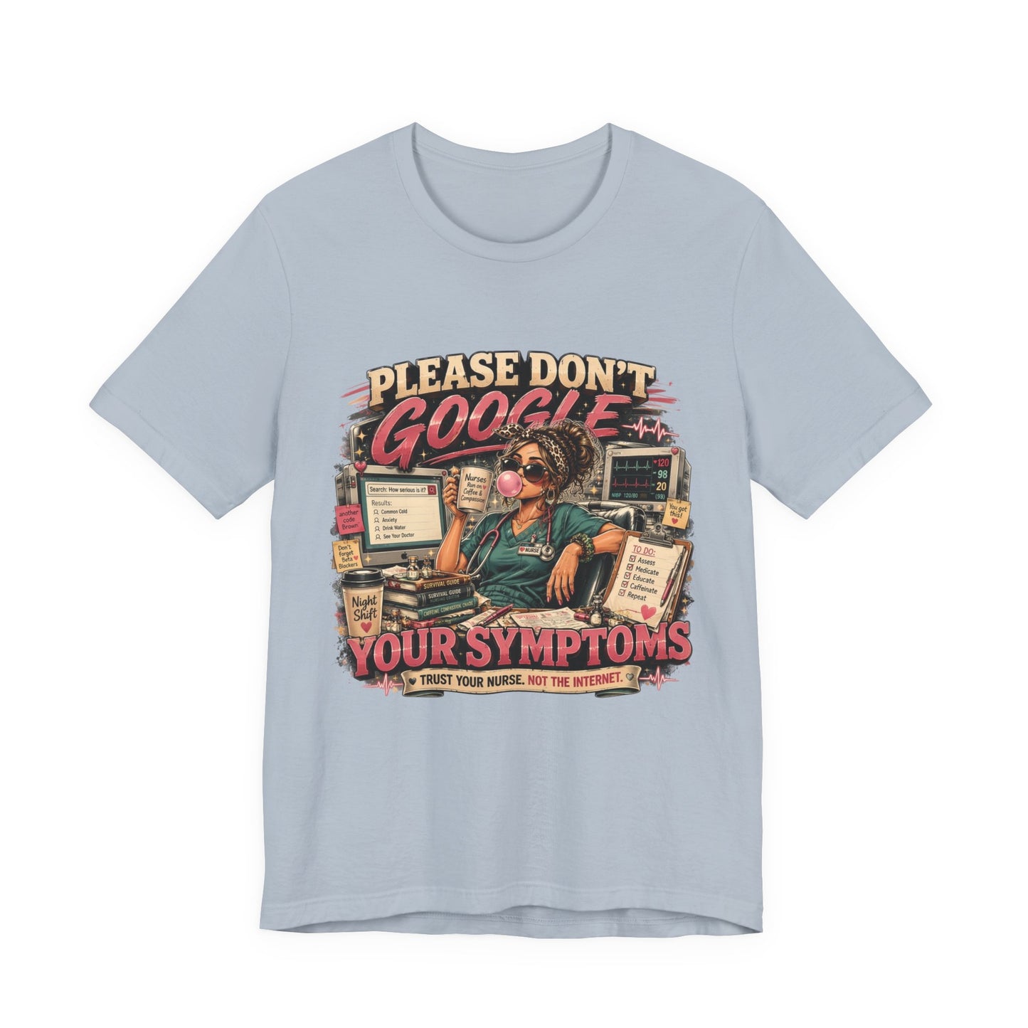 Please Don’t Google Your Symptoms Nurse T-Shirt – Funny Retro Medical Tee