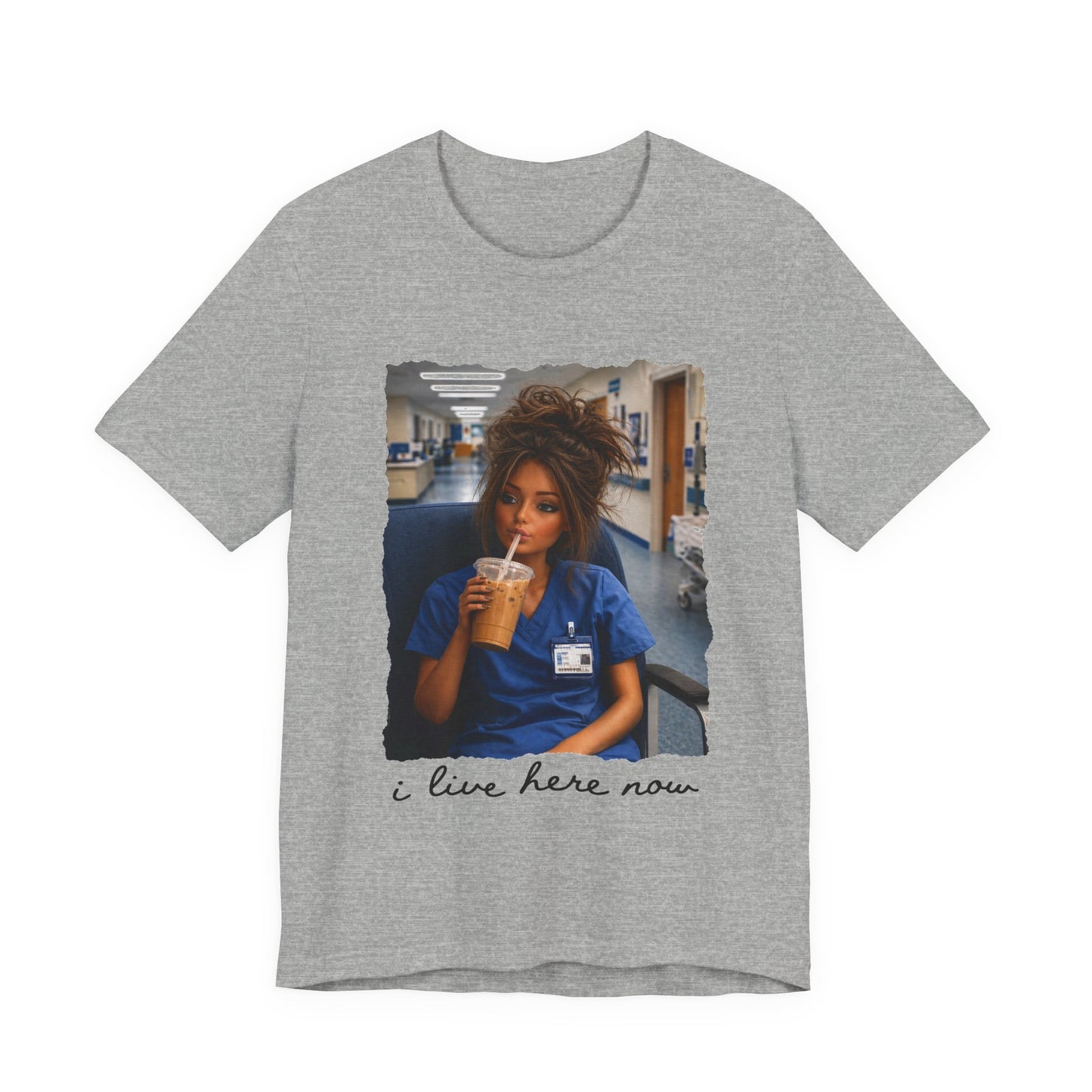 Nurse Life Tee — "I Live Here Now" Scrubs Coffee T-Shirt-brown beauty