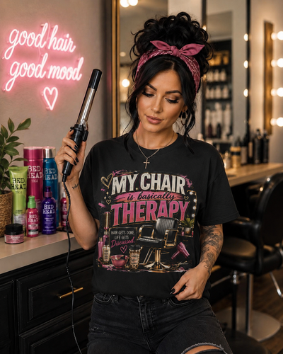 Funny Hairstylist Shirt | My Chair Is Basically Therapy | Hair Stylist Gift | Salon Graphic Tee | Cosmetologist Shirt