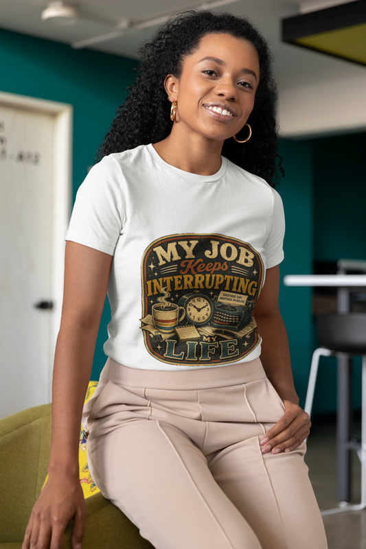 My Job Keeps Interrupting My Life | Retro Graphic Tee